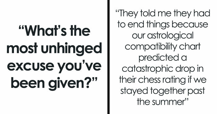 36 Breakup Reasons So Unhinged, Folks Just Had To Share Them With The World