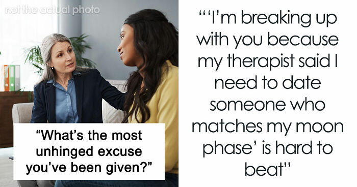 36 Breakup Reasons So Unhinged, Folks Just Had To Share Them With The World