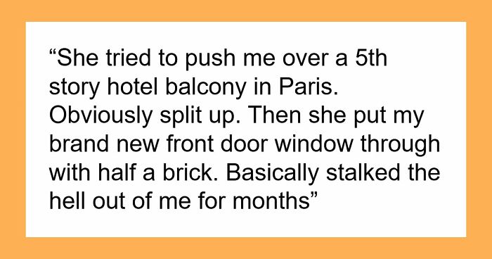 38 Breakup Stories That Took Such Wild Turns, People Still Can’t Forget Them