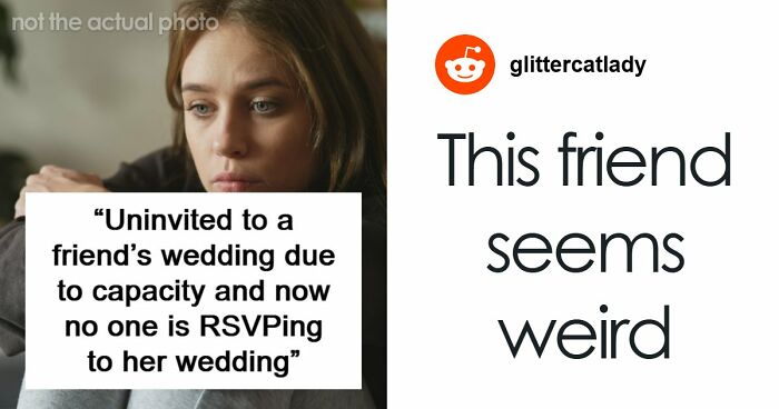 Bride Drops Friend From Wedding To Make Room For Others, It Doesn’t Go As Planned