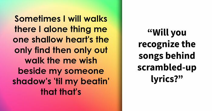 These Songs Will Put Your Brain In A Twist – Guess 15 Scrambled-Up Verses And Choruses