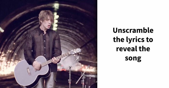 These Songs Will Put Your Brain In A Twist – Guess 15 Scrambled-Up Verses And Choruses