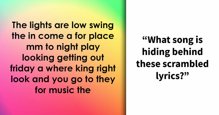 These Songs Will Put Your Brain In A Twist – Guess 15 Scrambled-Up Verses And Choruses