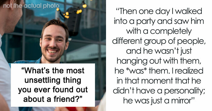 33 Folks Who Believed Their Friends Were Just “Nice Peeps,” Until Some Discovery Proved The Opposite