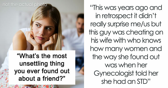 33 Folks Who Believed Their Friends Were Just “Nice Peeps,” Until Some Discovery Proved The Opposite