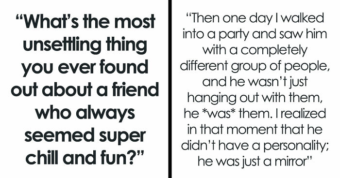 33 Folks Who Believed Their Friends Were Just “Nice Peeps,” Until Some Discovery Proved The Opposite