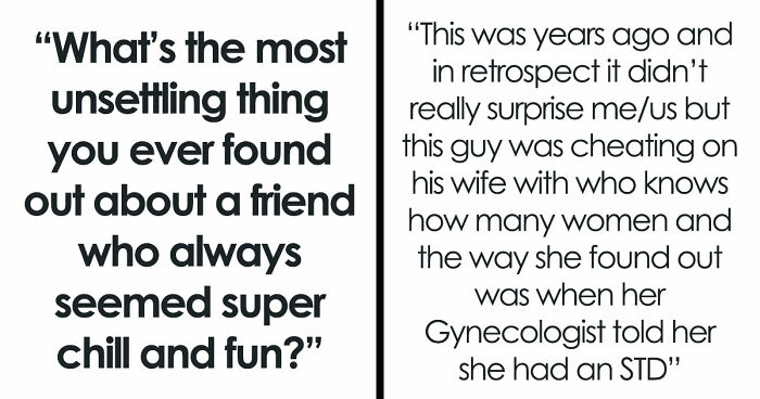 33 Folks Who Believed Their Friends Were Just “Nice Peeps,” Until Some Discovery Proved The Opposite