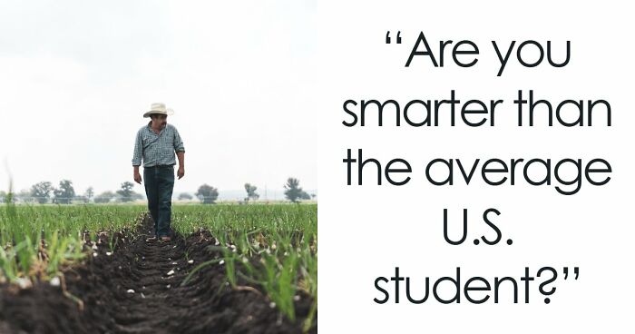 From Math To Science: 18 Questions To See If You Can Beat The Average U.S. Student