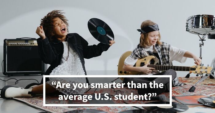 From Math To Science: 18 Questions To See If You Can Beat The Average U.S. Student