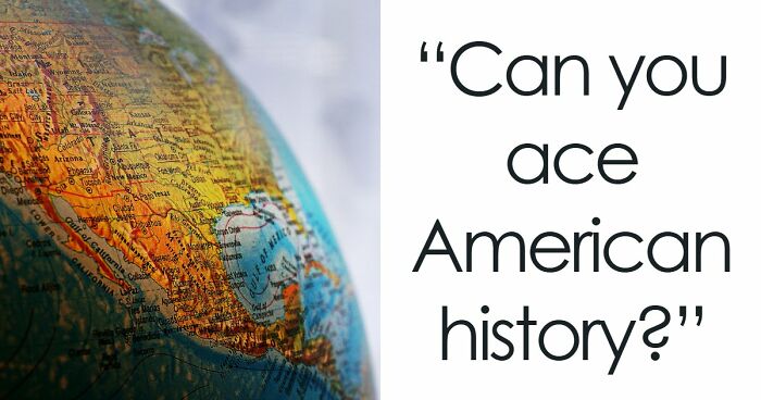 “Is It Abraham Lincoln Or George Washington?”: 20 Questions From Famous U.S. History Moments