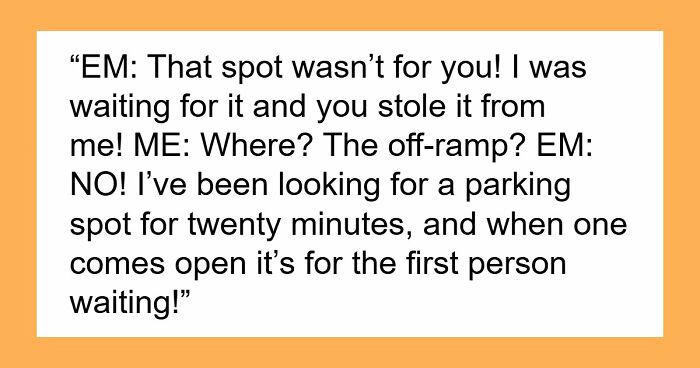 Woman Demands A Parking Spot She Never Had, Then Gets Arrested After Taking Revenge On The Driver