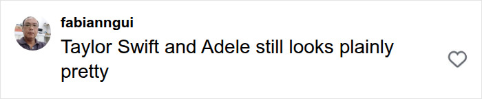 A comment on celebrities removing their masks, stating that Taylor Swift and Adele still look plainly pretty, sparking natural beauty debate.