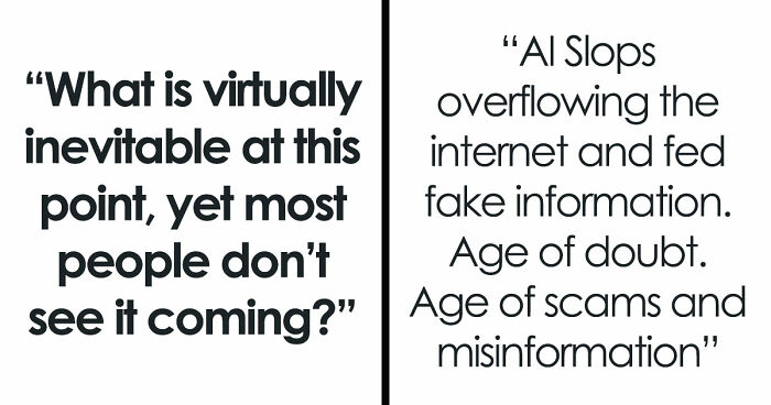 36 Things That Are Going To Happen, No Matter What, Yet People Are Blind to Them
