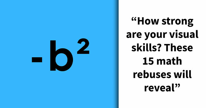 “What Is The Meaning Of ‘GR8’?”: Test Your Brain With These 15 Math Rebus Puzzles