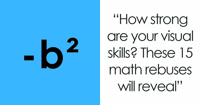 “What Is The Meaning Of ‘GR8’?”: Test Your Brain With These 15 Math Rebus Puzzles