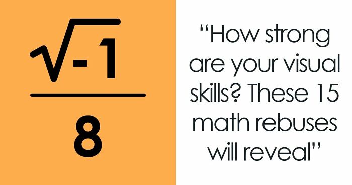 “What Is The Meaning Of ‘GR8’?”: Test Your Brain With These 15 Math Rebus Puzzles