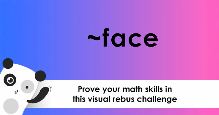 “What Is The Meaning Of ‘GR8’?”: Test Your Brain With These 15 Math Rebus Puzzles