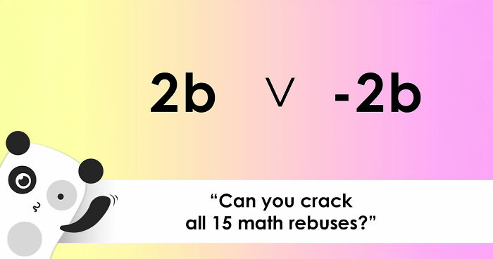 “What Is The Meaning Of ‘GR8’?”: Test Your Brain With These 15 Math Rebus Puzzles