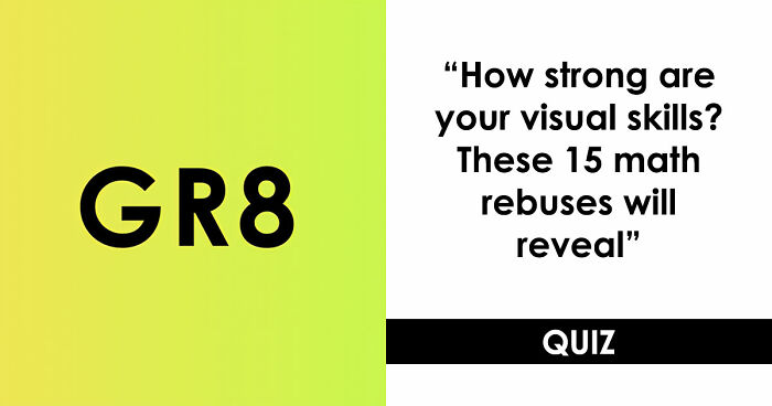 “What Is The Meaning Of ‘GR8’?”: Test Your Brain With These 15 Math Rebus Puzzles