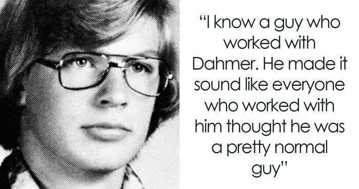 “Wouldn’t Hurt A Fly”: From Bundy And Dahmer To A Guy Who Lived Next Door, Here’s What 59 Killers Were Really Like