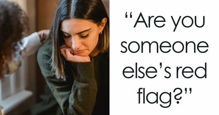 “I Don’t Have A Red Flag”: 27 Questions That Will Probably Prove You Wrong