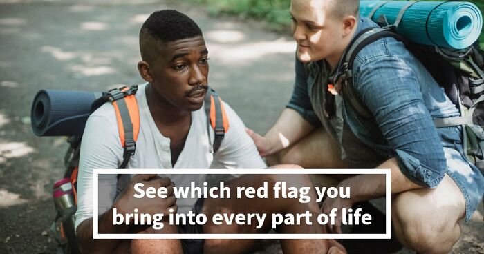 “I Don’t Have A Red Flag”: 27 Questions That Will Probably Prove You Wrong