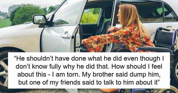 Perfect BF Is Actually An Ableist In Disguise, Newly Disabled GF Sees His True Colors And Dumps Him