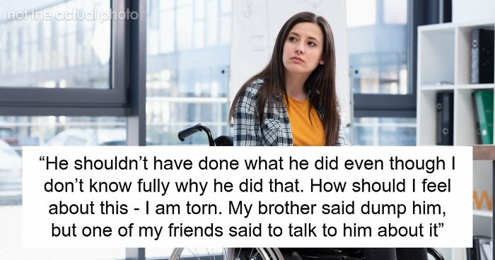 Perfect BF Is Actually An Ableist In Disguise, Newly Disabled GF Sees His True Colors And Dumps Him