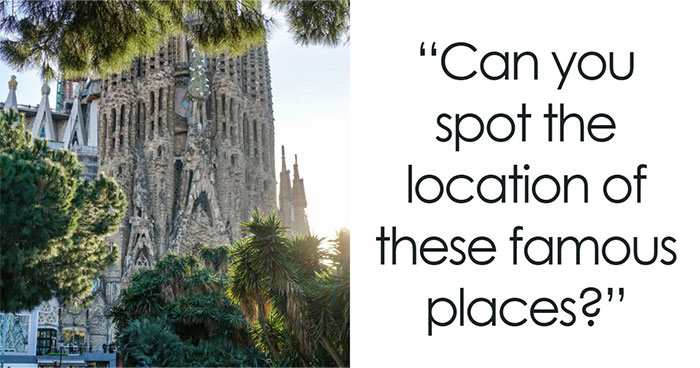 “Are You A Geography Genius?”: Identify The Location Of These 19 Famous Places To Prove It