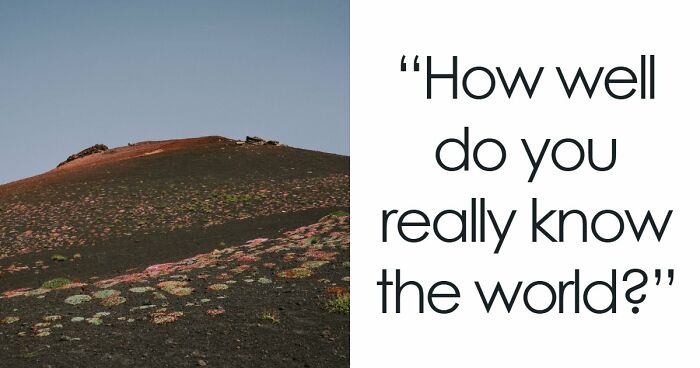 “Are You A Geography Genius?”: Identify The Location Of These 19 Famous Places To Prove It
