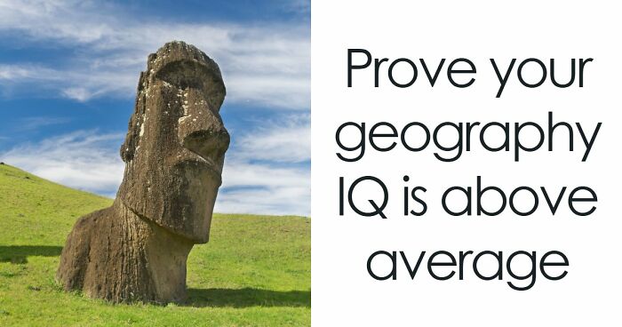 “Are You A Geography Genius?”: Identify The Location Of These 19 Famous Places To Prove It