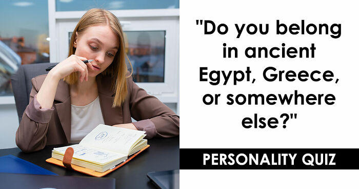 “Which Ancient Civilization Would You Have Thrived In?”: Find Out In 27 Questions