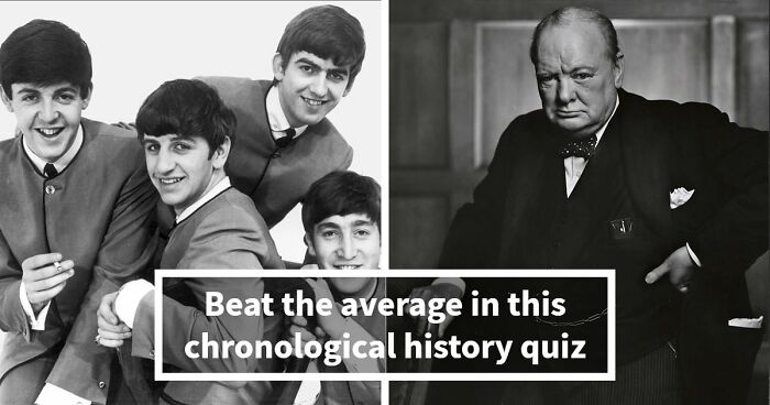 Prove Your History Knowledge Is Above Average By Identifying All 18 Famous Events That Came First