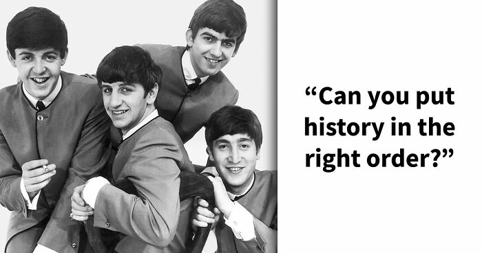 Prove Your History Knowledge Is Above Average By Identifying All 18 Famous Events That Came First
