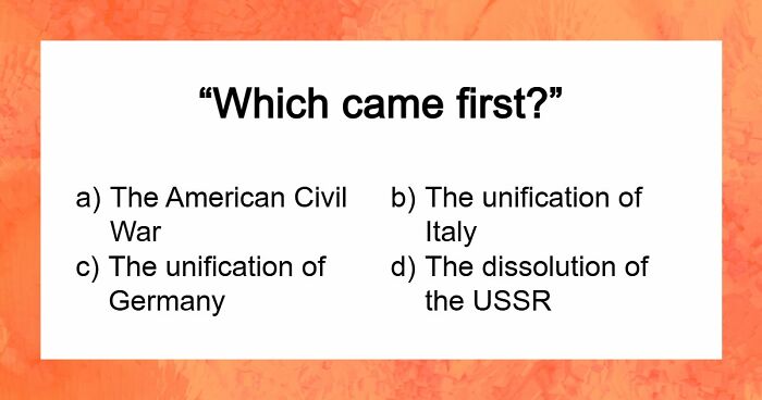 Prove Your History Knowledge Is Above Average By Identifying All 18 Famous Events That Came First