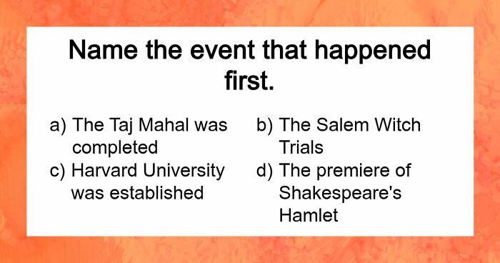 Prove Your History Knowledge Is Above Average By Identifying All 18 Famous Events That Came First