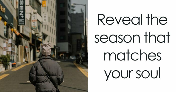 Your Inner World Has A Season – And These 27 Questions Know Exactly Which One It Is