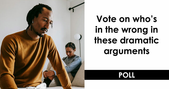 “Does He Have A Point?”: Vote On 10 Real-Life Conflicts With No Clear Winners