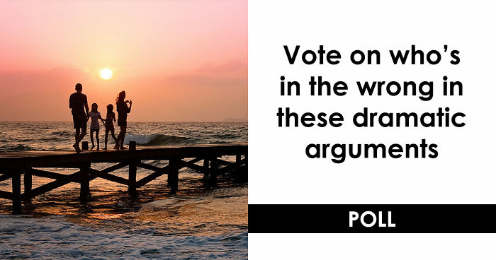 “Does He Have A Point?”: Vote On 10 Real-Life Conflicts With No Clear Winners
