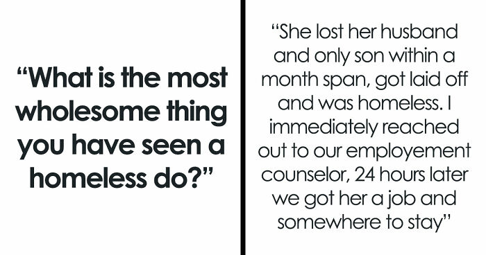 50 Life-Affirming Stories About Homeless People, Proving That Kindness And Love Overcome Everything