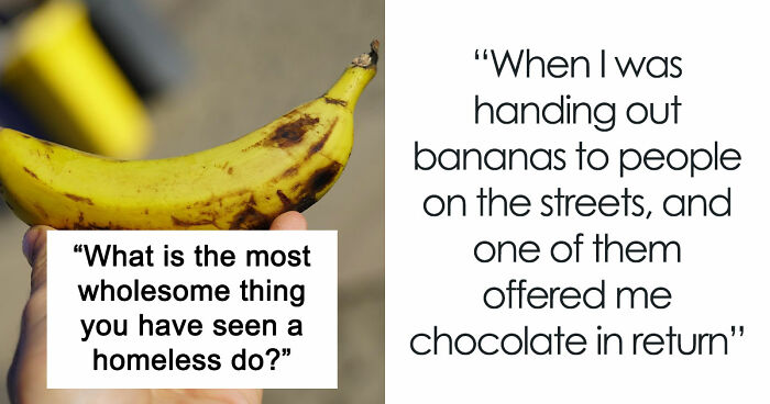50 Life-Affirming Stories About Homeless People, Proving That Kindness And Love Overcome Everything