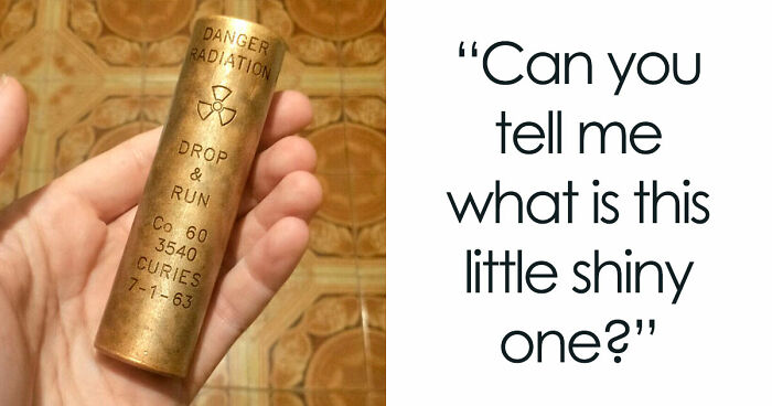 “WHY WOULD YOU TOUCH THAT?!”: 71 Things That Should Really Be Left Alone