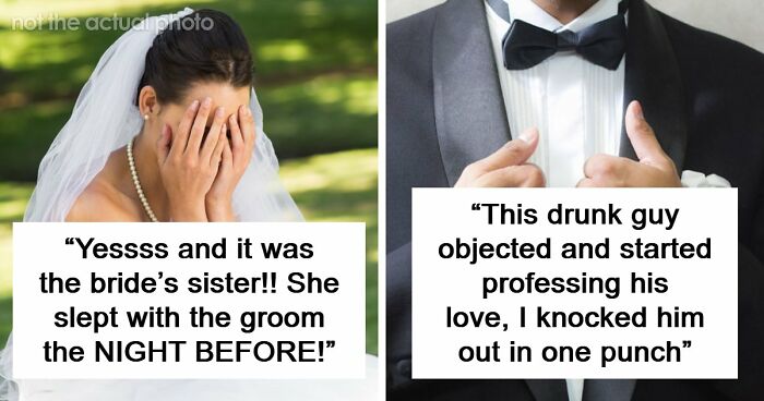 People Thought Wedding Objections Only Happened In Movies Until They Witnessed One With Their Own Eyes