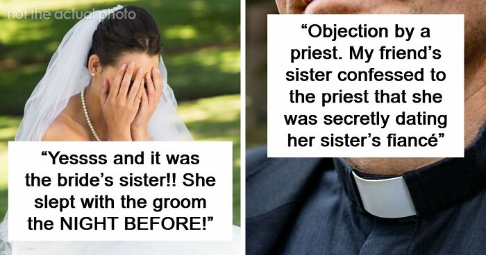 People Thought Wedding Objections Only Happened In Movies Until They Witnessed One With Their Own Eyes