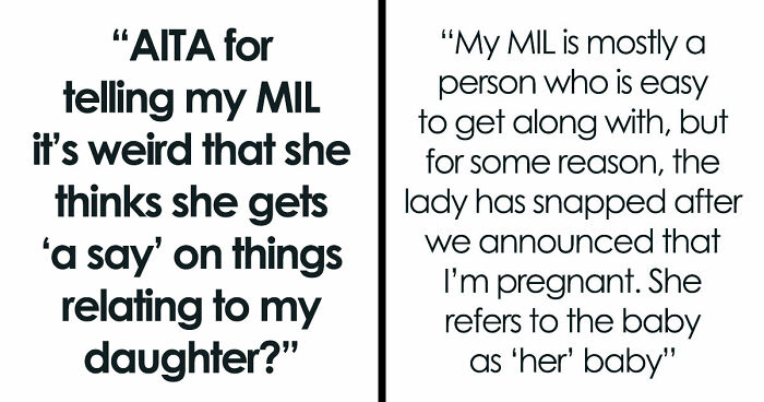 “Refers To The Baby As ‘Her’ Baby”: MIL Loses Her Mind When She Finds Out She’s Getting A Grandchild
