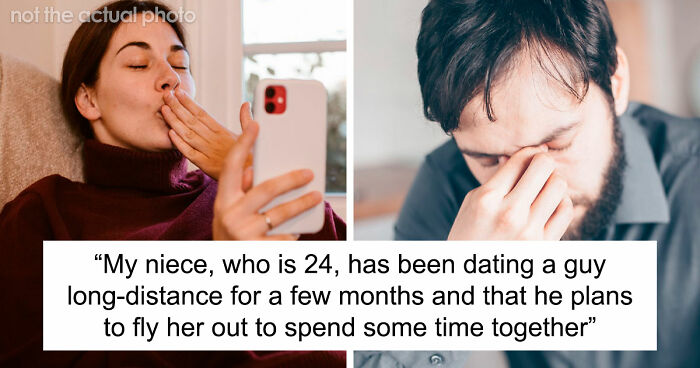 Uncle Hears One Detail About Niece’s Long-Distance Boyfriend, Starts Asking Important Questions