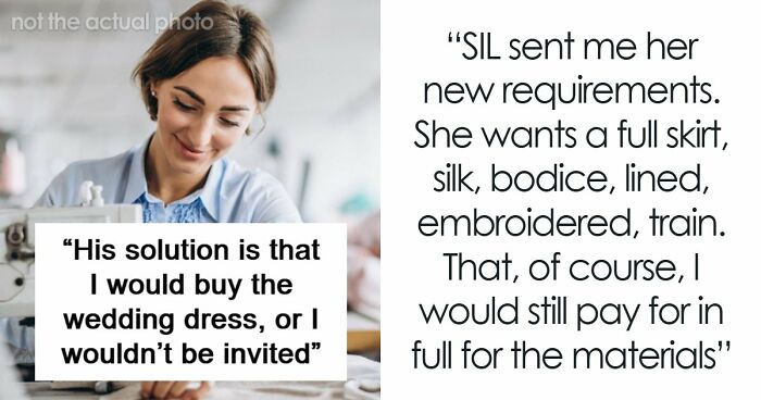 Woman Is In A Lose-Lose Situation When SIL Asks To Make Her An Elaborate Wedding Dress