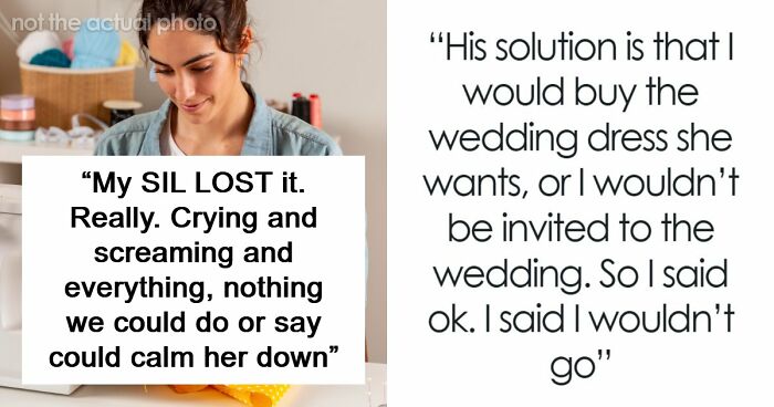 Woman Is In A Lose-Lose Situation When SIL Asks To Make Her An Elaborate Wedding Dress