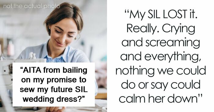 Woman Is In A Lose-Lose Situation When SIL Asks To Make Her An Elaborate Wedding Dress
