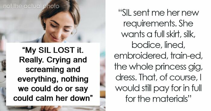 Woman Is In A Lose-Lose Situation When SIL Asks To Make Her An Elaborate Wedding Dress